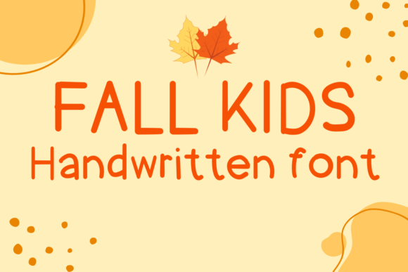 Fall Kids Font: A Sweet Handwritten Typeface for Crafts and Products