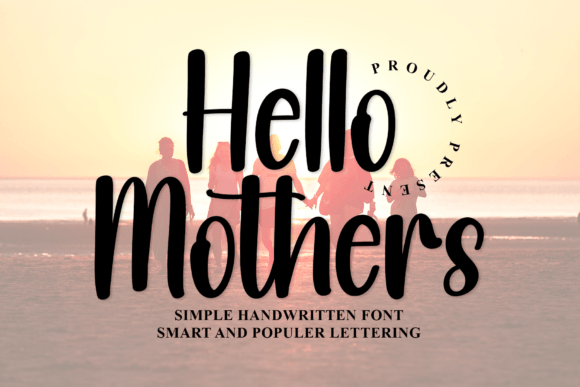 Hello Mothers Font: Adding Whimsical Charm to Your Creative Projects