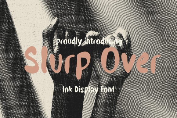 Slurp Over: A Practical Font for Building a Cohesive Business Brand